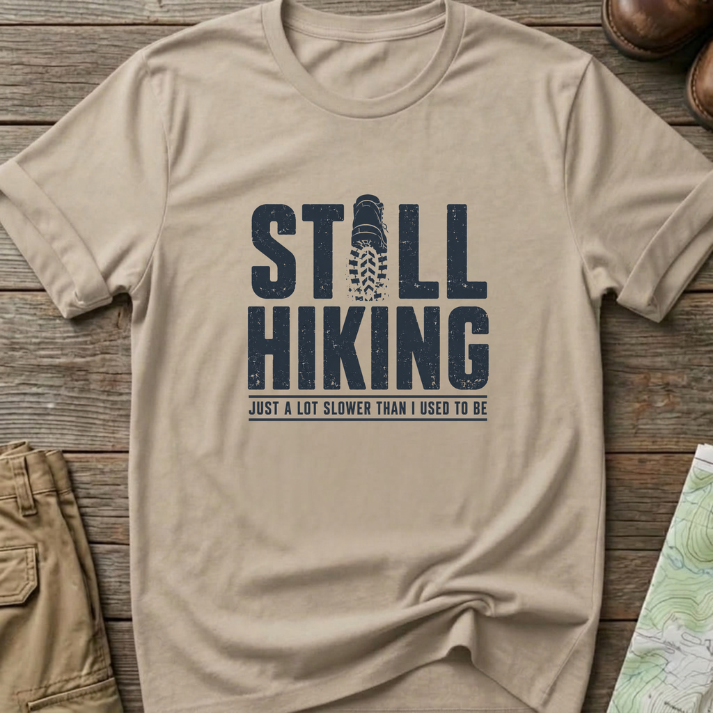 Still Hiking T-Shirt