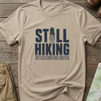 Still Hiking T-Shirt