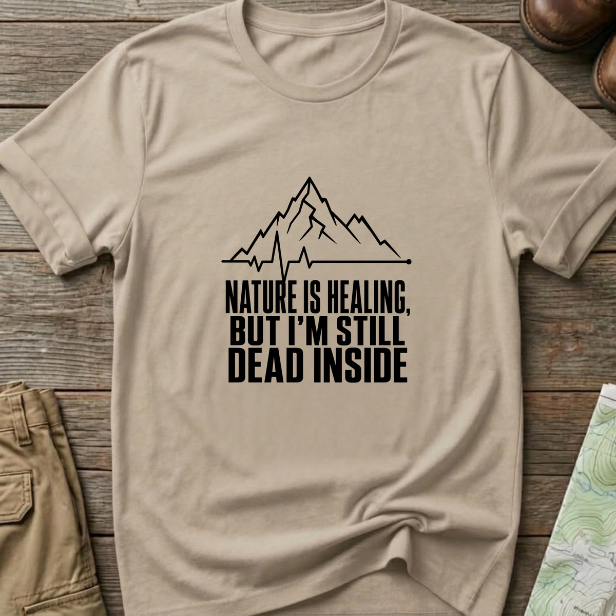 Nature Is Healing But I'm Still Dead Inside T-Shirt