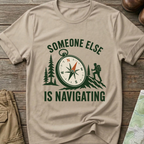 Someone Else Is Navigating T-Shirt