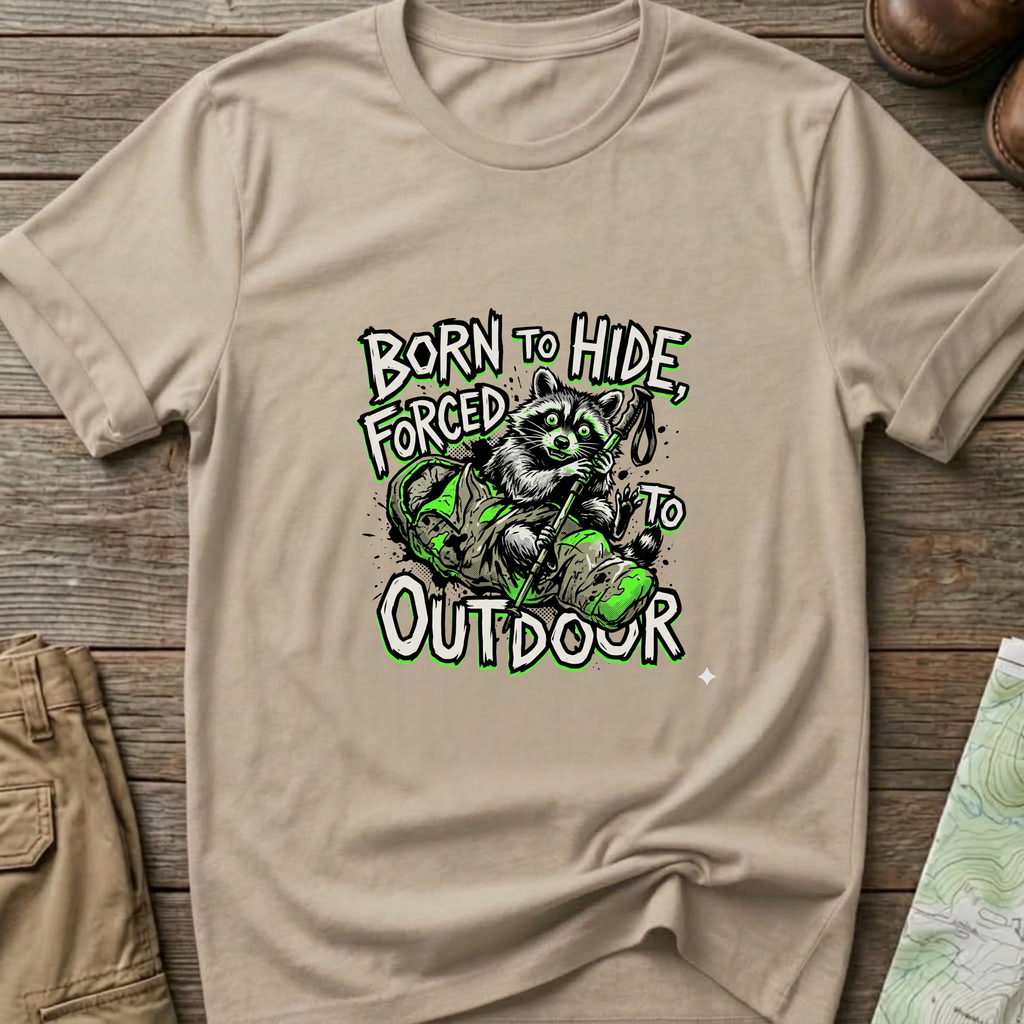 Forced to outdoor T-Shirt