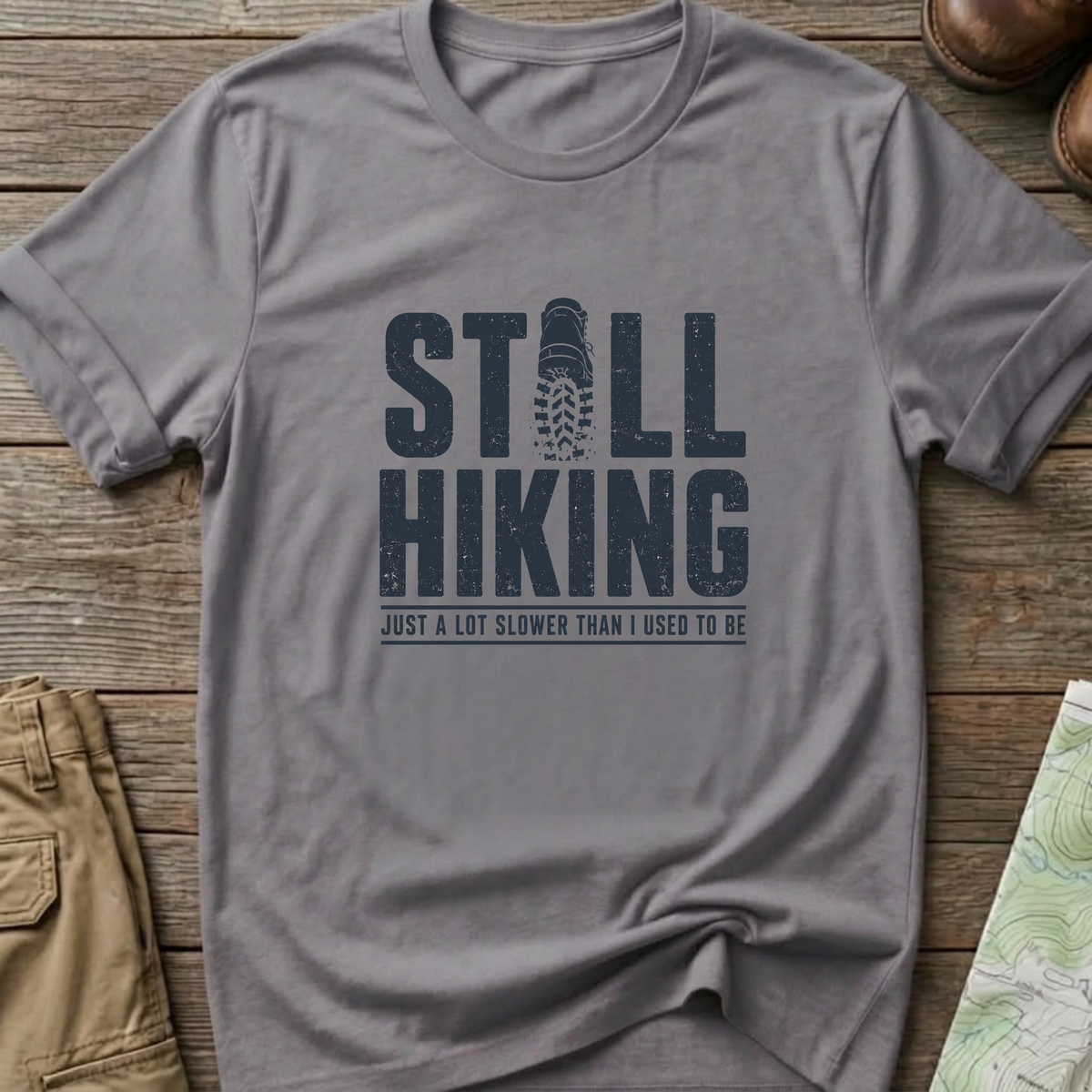Still Hiking T-Shirt