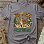"We’ve Been Hiking for 10 Minutes" T-Shirt