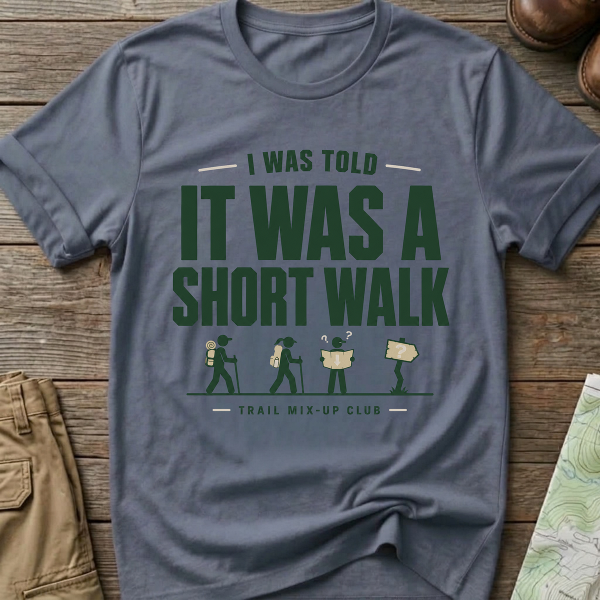 "I Was Told It Was a Short Walk" T-Shirt