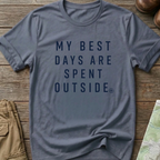 My Best Days Are Spent Outside T-Shirt