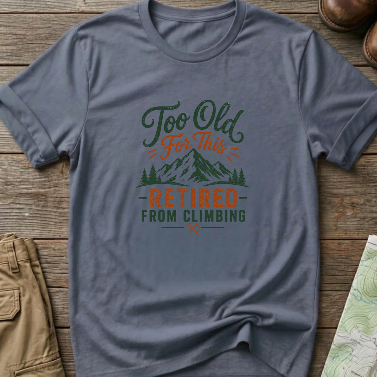 Too Old For This T-Shirt