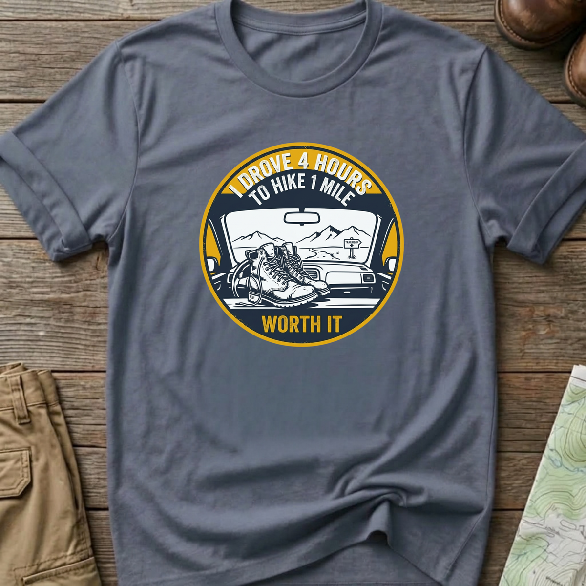 "I Drove 4 Hours to Hike 1 Mile" T‑Shirt