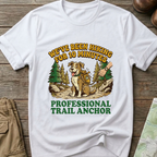 "We’ve Been Hiking for 10 Minutes" T-Shirt