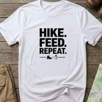 Hike. Feed. Repeat. T‑Shirt
