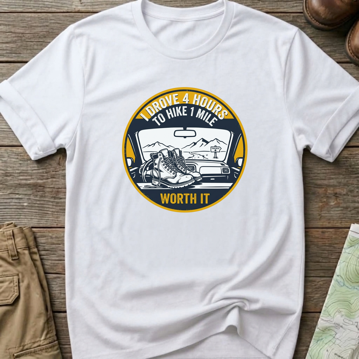 "I Drove 4 Hours to Hike 1 Mile" T‑Shirt