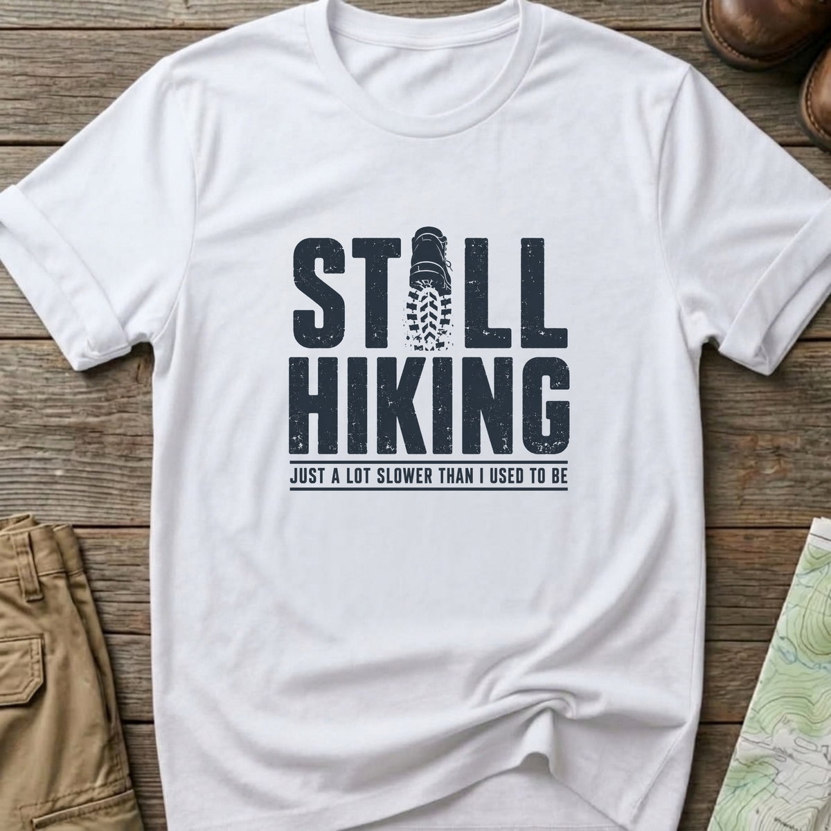 Still Hiking T-Shirt